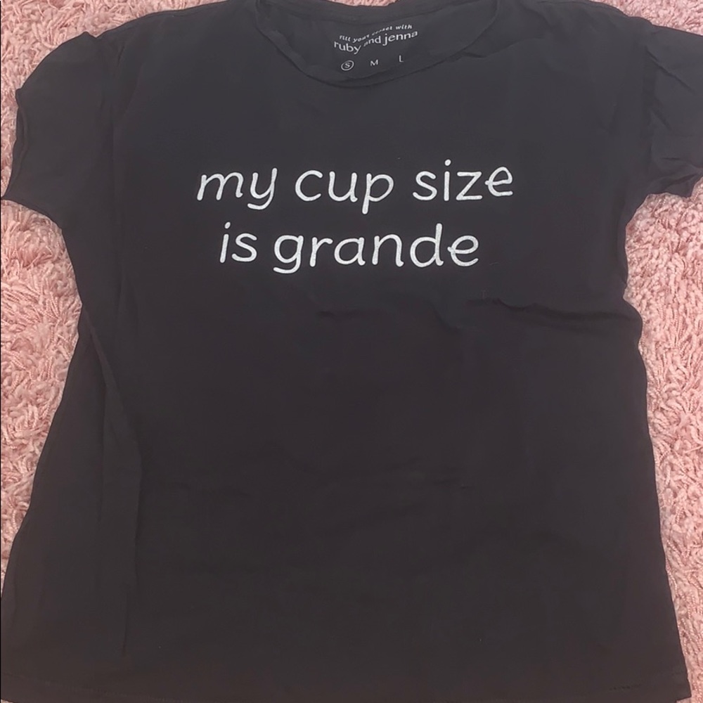 “My cup size is grande” t shirt